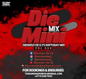 Sboniso De DJ – Die Mini Mix 002 (Birthday Mix)