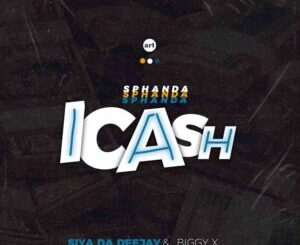 Siya Da Deejay – Sphanda Icash Ft. biggy X