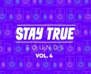 Various Artists – Stay True Sounds Vol.4 (Compiled By Kid Fonque)
