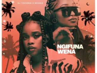 DJ Yessonia Ft. Boohle – Ngifuna Wena