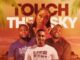 DJ Yessonia ft MFR Souls & DJ Styles – Touch The Sky