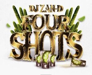 DJ Zan-D – Four Shots