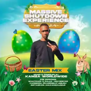 Kamzaworldwide – Massive Shutdown Experience (Easter Mix)