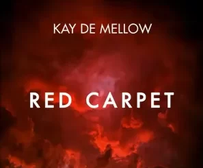 Kay De Mellow – Red Carpet (Main Mix)