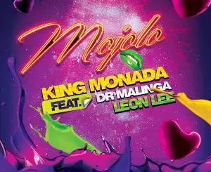 King Monada – Reya Mojolong Ft. Dr Malinga & LEON LEE