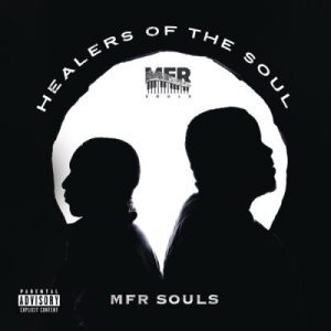 ALBUM: MFR Souls – Healers Of The Soul