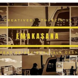 Thabzin SA & Creative DJ Ft. KrispyDsoul & La Gesh – Emakasana