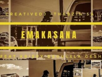 Thabzin SA & Creative DJ Ft. KrispyDsoul & La Gesh – Emakasana