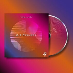 Vince deDJ – 2.0 Project