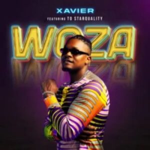 Xavier Ft. TO Starquality – Woza