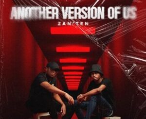 Zan’Ten – Another Version Of Us