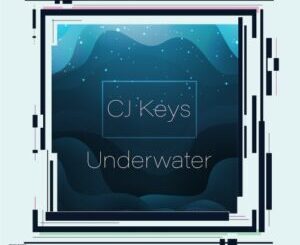 CJ Keys & Enosoul – Underwater