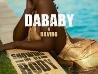 DaBaby – Showing Off Her Body Ft. Davido