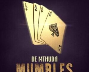 De Mthuda – Mumbles