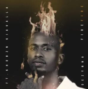 Dezynna – Fire Fire Ft. Khobzn Kiavalla