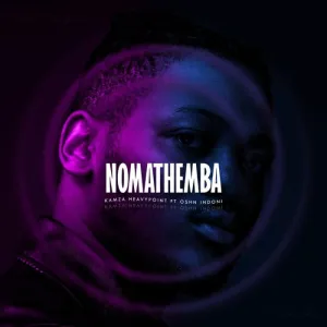 Kamza HeavyPoint – Nomathemba Ft. Oshn Indoni