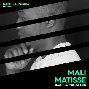 Matisse – Mali (Nash La Musica Mix)