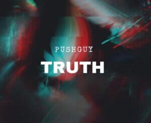 Pushguy – Truth