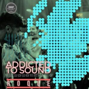Roque – Addicted To Sound