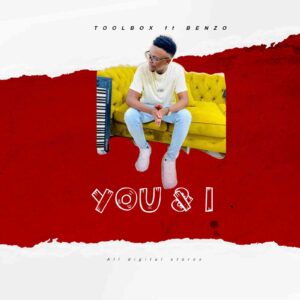 Toolbox Ft. Benzo – You and I