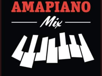 Amapiano July 2022 Mix