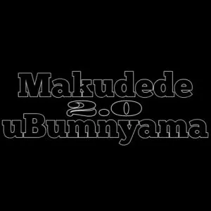 Bobstar no Mzeekay – Makudede uBumnyama 2.0
