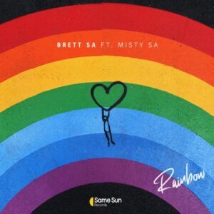 Brett Sa – Rainbow Ft. Misty SA