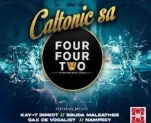 Caltonic SA – 442 Ft. Kay T – Direct, Sbuda Maleather, Nampiiey & Sax De Vocalist