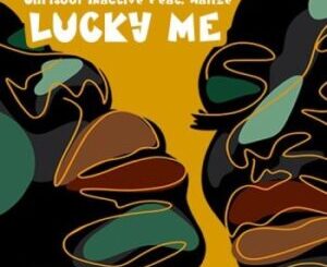 Chrisoul Inactive – Lucky Me Ft. Nalize