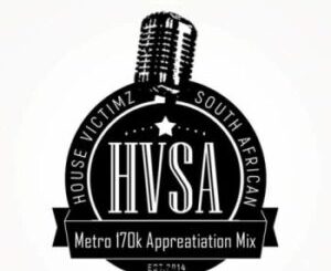 House Victimz – Metro 170K Appreciation Mix