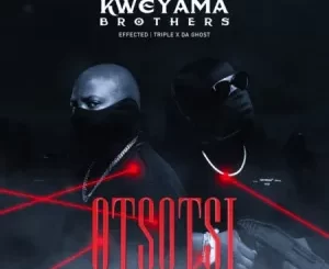 Kweyama Brothers – Otsotsi Ft. Triple X Da Ghost, Effected, Benny Maverick & Uncool MC