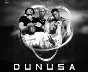 Mjusca, Mellow & Sleazy, FireMlilo & Little Moore – Dunusa ft. King Strouck & Ceeka Dabula