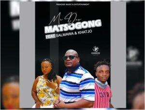 Mr Des - Matsogong Ft Salmawa & Khatjo