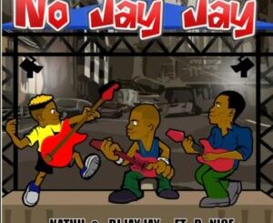 Nathii & Dj Jay Jay – No Jay Jay Ft. D-Nice