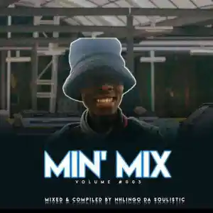 Nhlingo Da Soulistic – MinMix #003