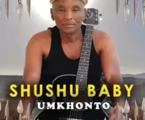 Shushu Baby – Ayankaza Amathambo