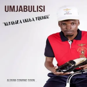 uMjabulisi – Kuyabiza Ukuba Yijongo