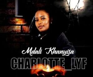 Charlotte Lyf – Mdali Khanyisa