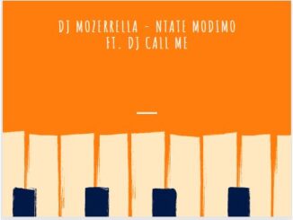 DJ Mozerrella - Ntate Modimo Ft. DJ Call Me