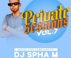 DJ Spha.M – Private Sessions Vol.7 (BDMX) Mix