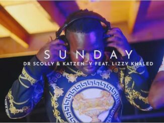Dr Scolly & Katzen V - Sunday Ft. Lizzy Khaled