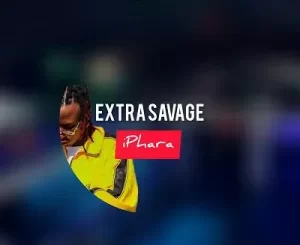 Extra Savage – iPhara