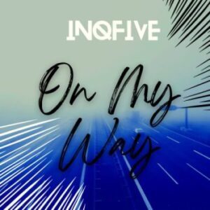 InQfive – On My Way (Tech Mix)