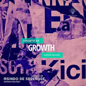 Msindo De Serenade – GROWTH