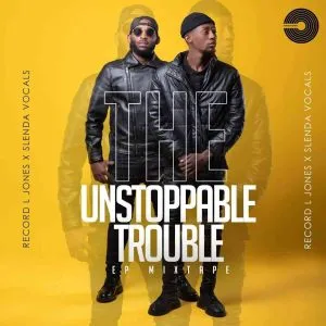 Record L Jones & Slenda Vocals – The Unstoppable Trouble