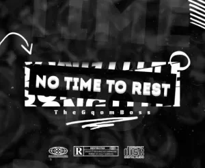 TheGqomBoss – No Time To Rest