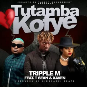 Triple M Ft. Xaven & T Sean – Tutambakofye