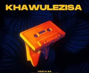 Vesta SA – Khawulezisa Ft. Mphoet & Danny Vee