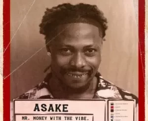 Asake – Mr Money With The Vibe (Amapiano)