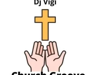 DJ Vigi – Church Groove